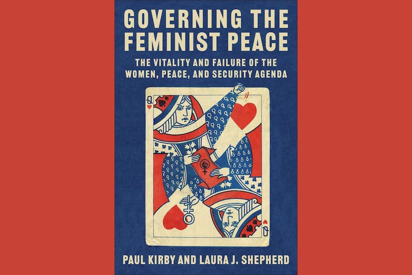 Review – Governing the Feminist Peace: The Vitality and Failure of the Women, Peace, and Security Agenda